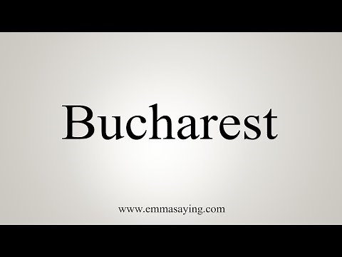 How To Say Bucharest