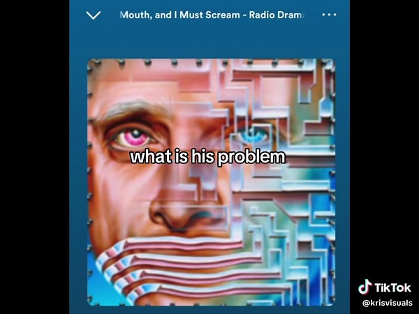 XxKrisxX (@krisvisuals) - Ellen - I Have No Mouth and I Must Scream