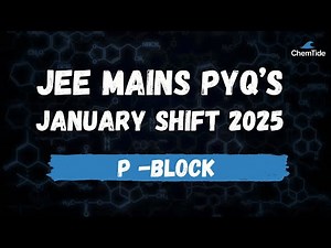 “P-Block Elements PYQ January 2025 | JEE Main Chemistry (Solved)”