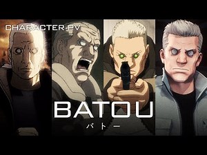 [Character PV] Batou | GHOST IN THE SHELL Anime Series