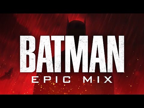 THE BATMAN | EPIC MUSIC MIX (Trailer Music x Soundtrack)