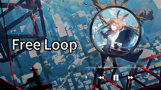 一小时循环播放欧美经典歌曲《Free Loop》