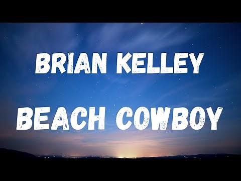 Brian Kelly - Beach Cowboy (Lyric Video)