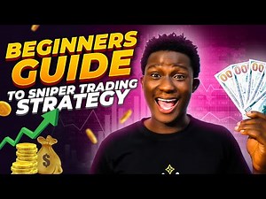 BEGINNERS AND INTERMEDIATE GUIDE TO SNIPER ENTRY STRATEGY