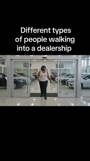 Different Types of People Walking Into a Car Dealership