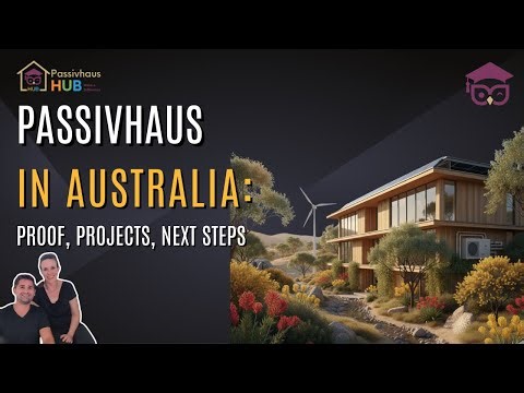 Passivhaus in Australia: Proof, Projects, Next Steps | Passivhaus HUB