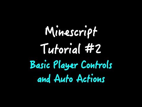 { Minescript Tutorial #2 } Basic Player Controls and Auto Actions