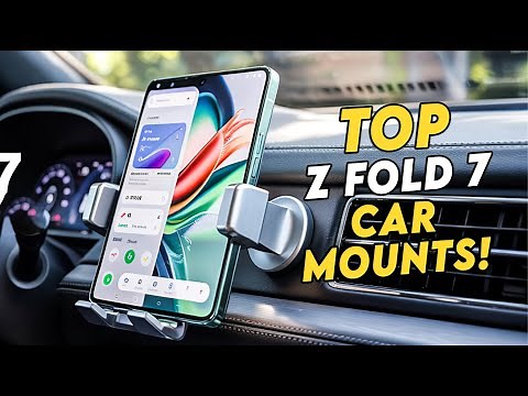 Top 5 Best Galaxy Z Fold 7 Car Mounts!