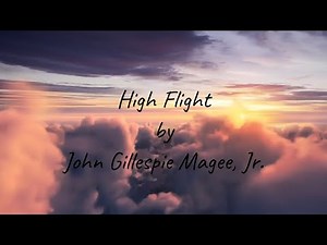 High Flight A Poem by John Gillespie Magee, Jr. (Narrated)