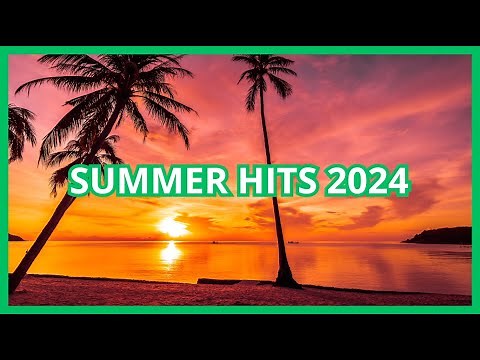 Summer Hits 2024🌅 Playlist