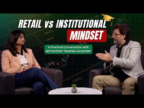 Retail Trader's vs Institutional Trader's Mindset by Vikas Gahlot | Metaverse Trading Academy