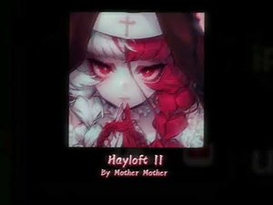 hayloft II but its just the first 57 seconds looped for 5 minutes❤️ (by Mother Mother)