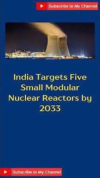 India to Build 5 Small Modular Nuclear Reactors by 2033 🇮🇳 | Explained #shorts