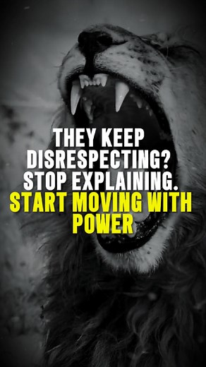 23K views · 1K reactions | They Keep Disrespecting You_ Do THIS Stop arguing. Stop explaining. Start moving with power #inspiration #motivationalquotes #strength #motivational | The King | Facebook