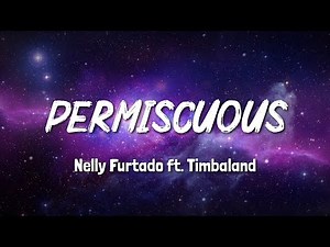 🎙 Permiscuous 🎙 - Nelly Furtado & Timbaland - LyricSK8 Song Lyrics