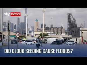 Dubai floods: Authorities in the UAE deny cloud seeding caused record rainfall