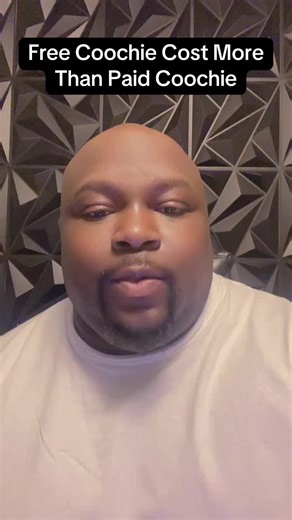 Free Coochie cost more than paid Coochie