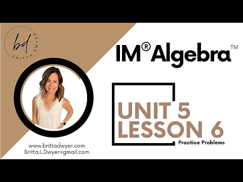 Unit 5 Lesson 6 Practice Problems IM® Algebra 1TM authored by Illustrative Mathematics®