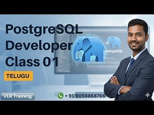 PostgreSQL Developer 1st Class in Telugu Vlrtraining 18th sept2025
