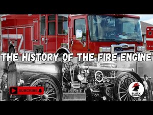 The History of the Fire Engine