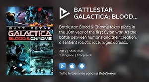 Guarda Battlestar Galactica: Blood & Chrome in streaming