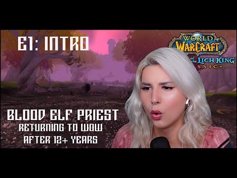 World of Warcraft (Wrath Classic) - Episode 1: Blood Elf Priest Playthrough - Relaxing Gameplay
