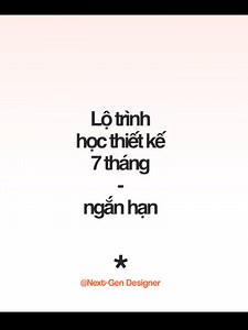 LỘ TRÌNH HỌC THIẾT KẾ NGẮN HẠN #Hocdesign #graphicdesign #thietkedohoa #graphic design #hocthietke #Designer