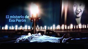 De primera dama, a mujer profanada: El cadáver de Eva Perón, a examen