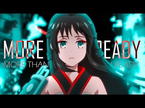 The Country of Rare Treasure「AMV」More Than Ready ᴴᴰ
