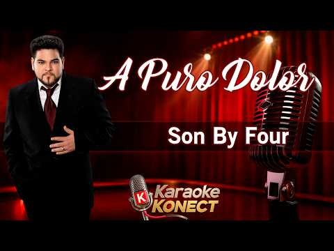 Son By Four - A Puro Dolor (karaoke con letra - Tono original)#karaoke #musica