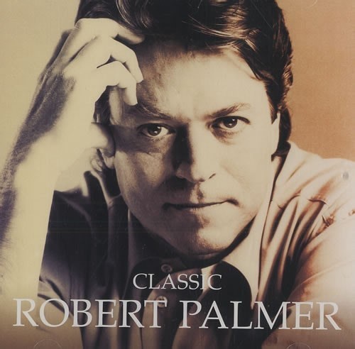 Robert Palmer - Bad Case Of Loving You