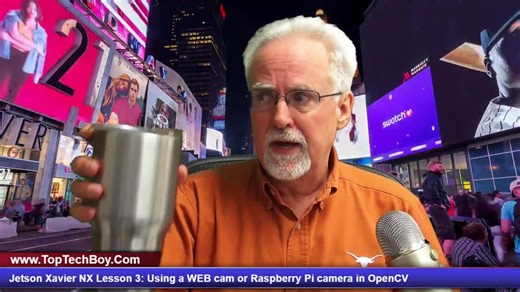 Jetson Xavier NX 第3课- 用Gstreamer在OpenCV中使用网络摄像头或树莓派相机