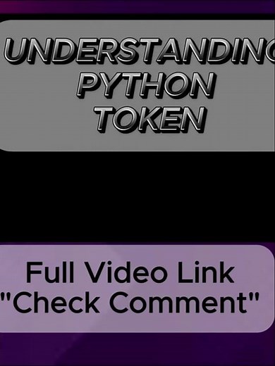 Python Token Types Explained Through Code!