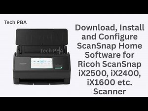 How to Download, Install and Configure ScanSnap Home Software for Ricoh ScanSnap iX1600 etc. Scanner