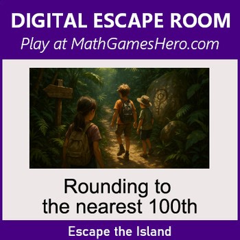 Rounding to the nearest 100th | Digital Math Escape Room Game