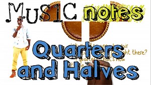 Quarters and Halves Song