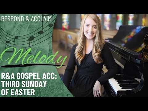 R&A Gospel Acclamation: Third Sunday of Easter (Melody)
