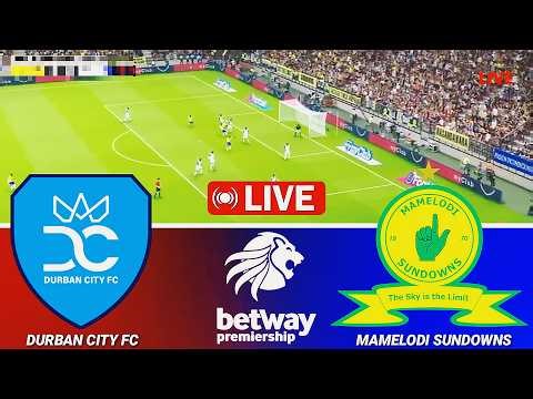 🔴LIVE | Durban City vs Mamelodi Sundowns - Betway premiership 2025/26 | Video Game Simulation