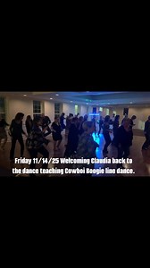 Friday 11/14/25 Welcoming Claudia back to the dance teaching Cowboi Boogie line dance TGIF DANCE PARTY $20 CASH @HAWK HOLLOW | TGIF Dance Party