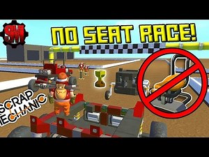 NO SEAT RACE! - - Scrap Mechanic Multiplayer Monday Ep15