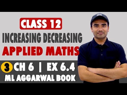 Ex 6.4 Increasing Decreasing Applied Maths | Class 12 Applied Mathematics Application of Derivatives