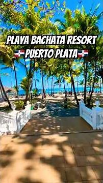 Playa Bachata Resort Tour 🇩🇴 #puertoplata #beachlife