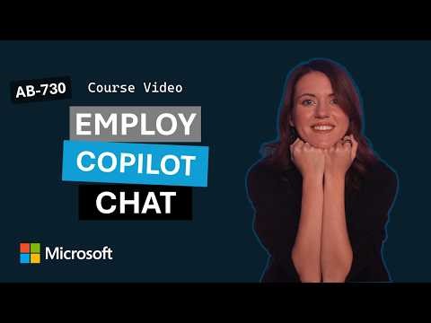 Employ Copilot Chat as your AI assistant | AB-730 | Episode 2