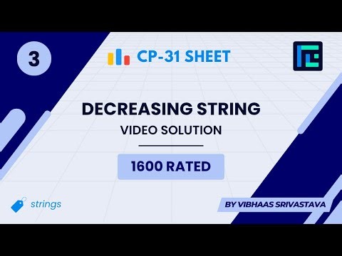 #3 Decreasing String | Video Solution | 1600 Rated | TLE CP-31 Sheet | Best Codeforces Problems