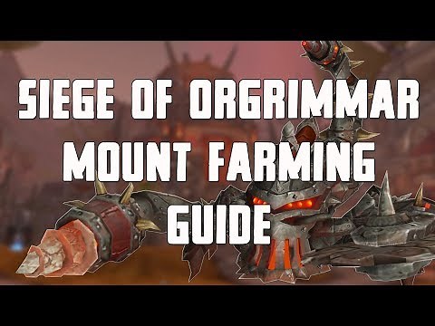 Siege of Orgrimmar Mount Farming Guide
