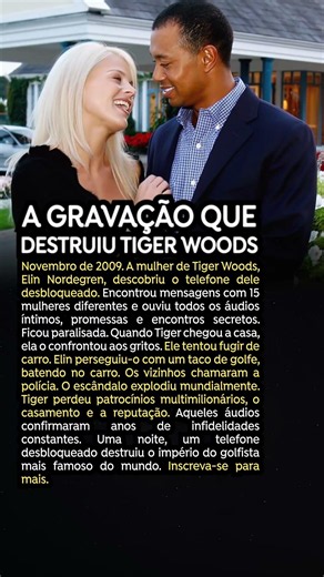 A gravação que destruiu Tiger Woods