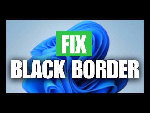 How To Fix Black Border On Laptop Screen