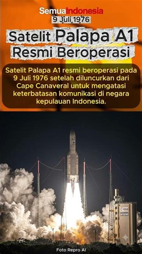 9 Juli 1976: Satelit Palapa A1 Resmi Beroperasi
