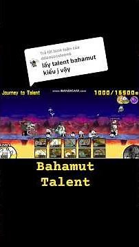 Bahamut Cat's Trial, Journey of Talent