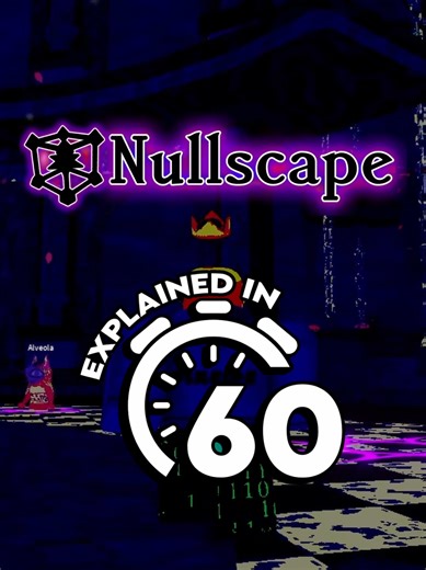 Nullscape Explained in 60 Seconds